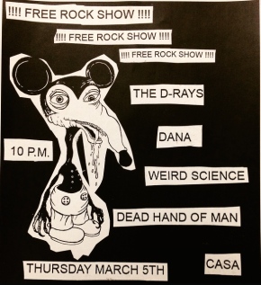 The D-Rays at Casa with Dead Hand of Man, DANA and Weird Science